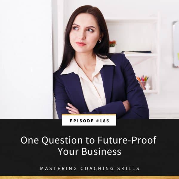 Mastering Coaching Skills with Lindsay Dotzlaf | One Question to Future-Proof Your Business