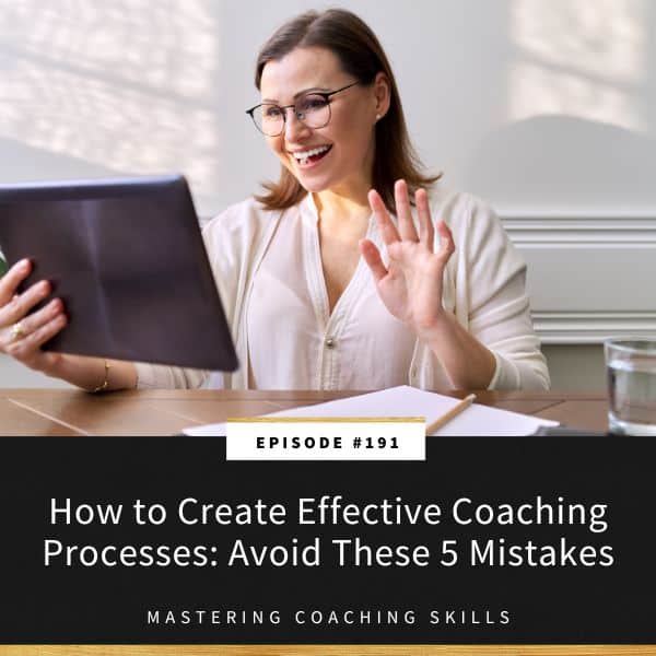 Mastering Coaching Skills with Lindsay Dotzlaf | How to Create Effective Coaching Processes: Avoid These 5 Mistakes