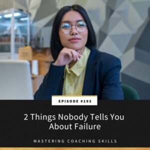 Mastering Coaching Skills with Lindsay Dotzlaf | 2 Things Nobody Tells You About Failure