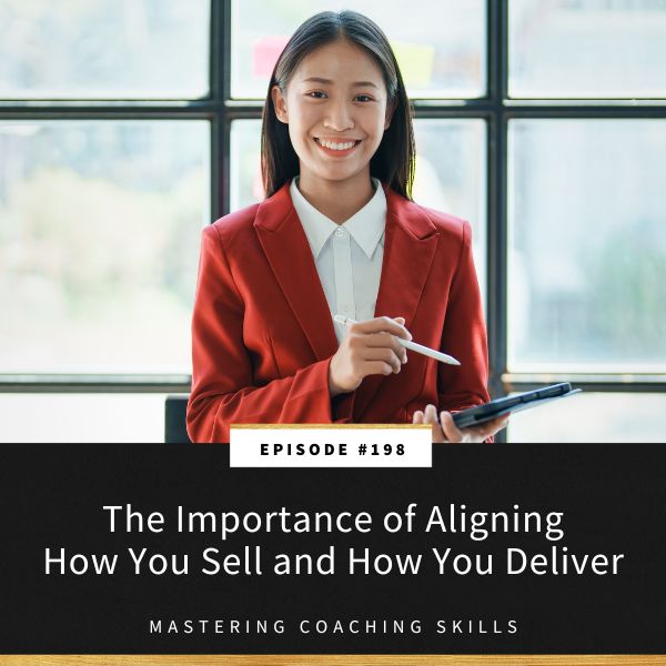 Mastering Coaching Skills with Lindsay Dotzlaf | The Importance of Aligning How You Sell and How You Deliver