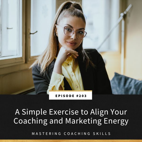 Mastering Coaching Skills with Lindsay Dotzlaf | A Simple Exercise to Align Your Coaching and Marketing Energy