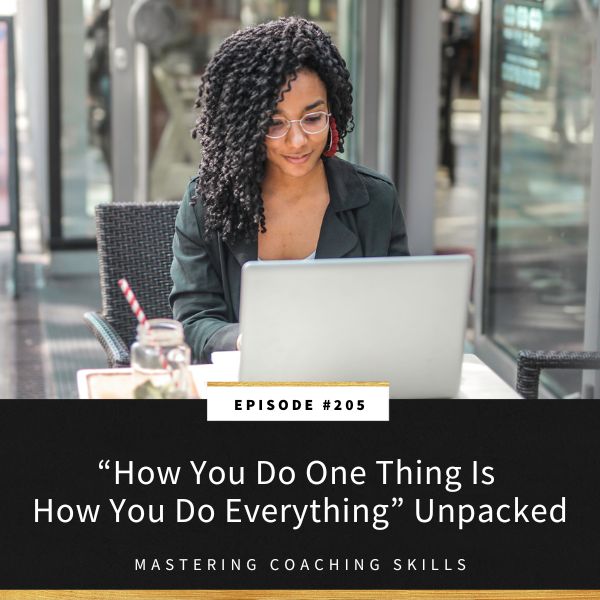 Mastering Coaching Skills with Lindsay Dotzlaf | “How You Do One Thing Is How You Do Everything” Unpacked