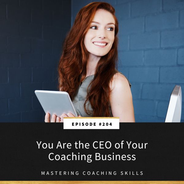 Mastering Coaching Skills with Lindsay Dotzlaf | You Are the CEO of Your Coaching Business