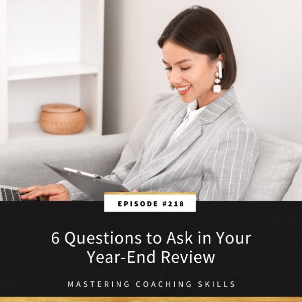 Mastering Coaching Skills with Lindsay Dotzlaf | 6 Questions to Ask in Your Year-End Review