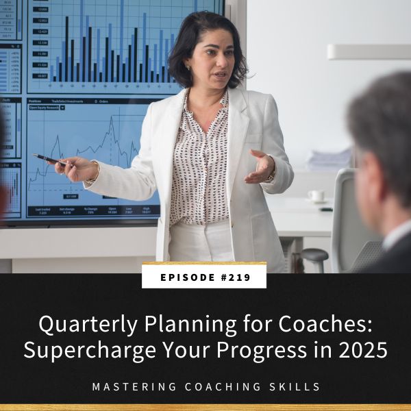 Mastering Coaching Skills with Lindsay Dotzlaf | Quarterly Planning for Coaches: Supercharge Your Progress in 2025