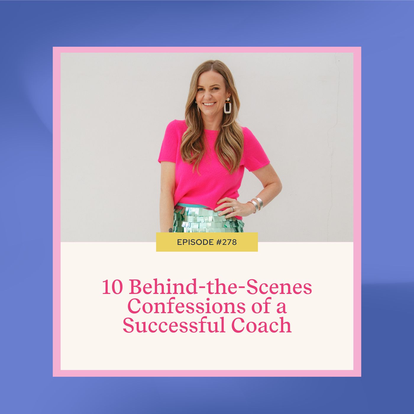 Mastering Coaching Skills with Lindsay Dotzlaf | 10 Behind-the-Scenes Confessions of a Successful Coach