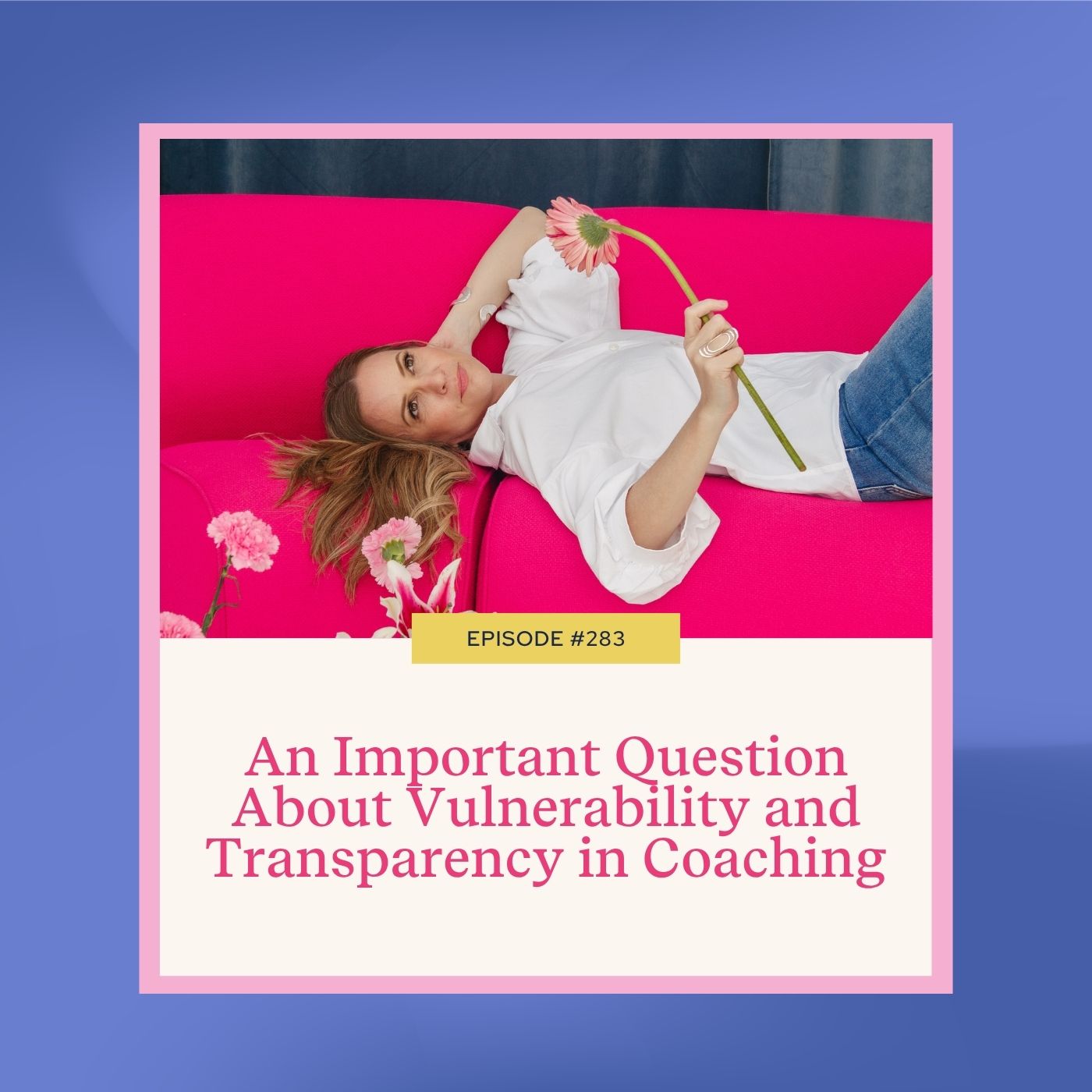 Mastering Coaching Skills with Lindsay Dotzlaf | An Important Question About Vulnerability and Transparency in Coaching
