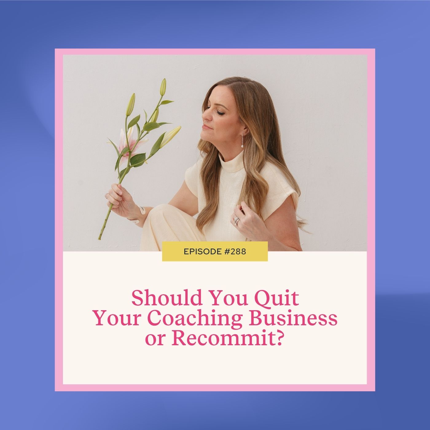 Mastering Coaching Skills with Lindsay Dotzlaf | Should You Quit Your Coaching Business or Recommit?