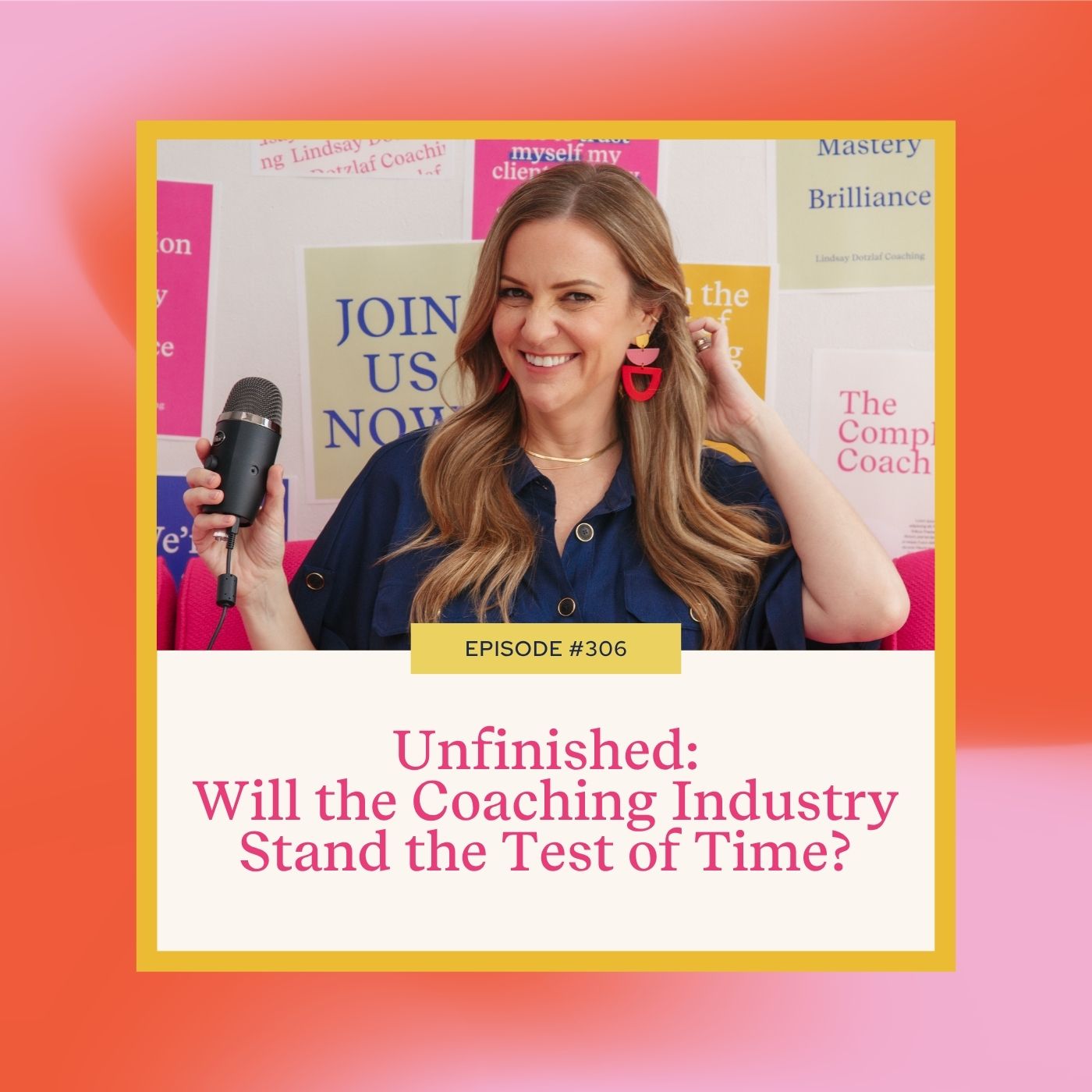 Mastering Coaching Skills with Lindsay Dotzlaf | Unfinished: Will the Coaching Industry Stand the Test of Time?