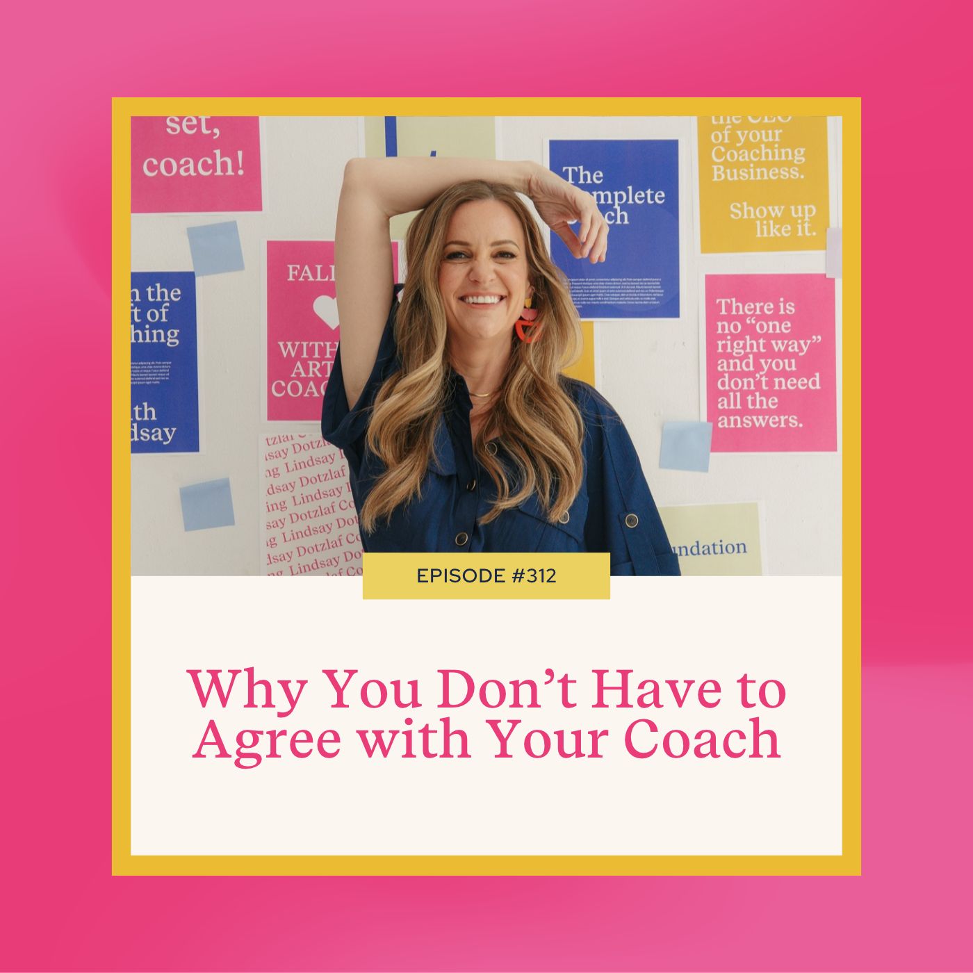 Mastering Coaching Skills with Lindsay Dotzlaf | Why You Don’t Have to Agree with Your Coach